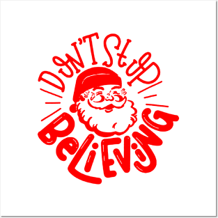 dont stop believing santa Posters and Art